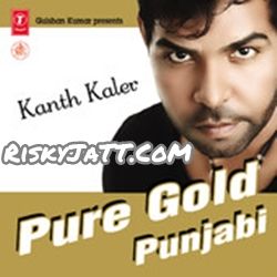 Download Enney Hee Saa Kanth Kaler mp3 song, Pure Gold Punjabi Vol-1 Kanth Kaler full album download