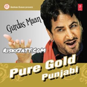 Download Bekadraan Naal Pyaar Gurdas Maan mp3 song, Pure Gold Punjabi Vol-5 Gurdas Maan full album download