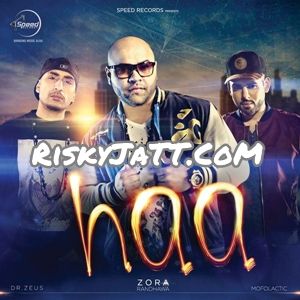 Download Haa Zora Randhawa, Mofolactic, Dr Zeus mp3 song, Haa Zora Randhawa, Mofolactic, Dr Zeus full album download