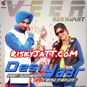 Download Bollian Veer Sukhwant, Renu Ranjit mp3 song, Desi Yaar Veer Sukhwant, Renu Ranjit full album download