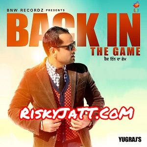 Download Sohni Yugraj, Tigerstyle mp3 song, Back In the Game Yugraj, Tigerstyle full album download