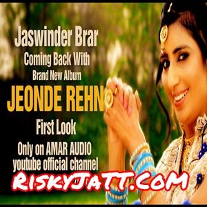 Download Vehlad Jaswinder Brar mp3 song, Jeonde Rehn Jaswinder Brar full album download