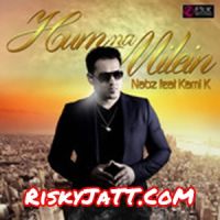 Download Hum Na Milein Nabz, Kami K mp3 song, Hum Na Milein Nabz, Kami K full album download