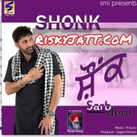 Download Daaru Sarb Deol mp3 song, Shonk Sarb Deol full album download