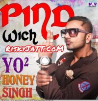 Download Mukh Tera Harwinder Harry, Yo Yo Honey Singh mp3 song, Pind Wich Harwinder Harry, Yo Yo Honey Singh full album download