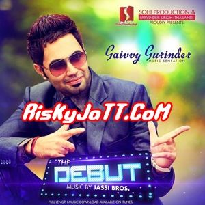 Download Teri Ki Marzi Gaivvy Gurinder mp3 song, The Debut Gaivvy Gurinder full album download