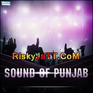 Download Guddi Wang Aj Bee2 mp3 song, Sound of Punjab Bee2 full album download