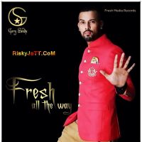 Download Banda Ban Ja Garry Sandhu mp3 song, Fresh All the Way Garry Sandhu full album download