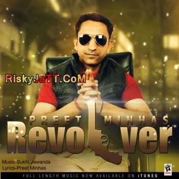 Download Hakeem Preet Minhas mp3 song, Revolver Preet Minhas full album download