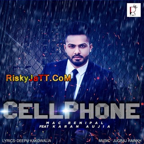 Download Cell Phone Mac Benipal, Karan Aujla mp3 song, Cell Phone Mac Benipal, Karan Aujla full album download