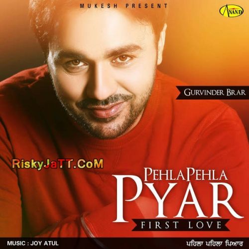 Download Melbourne Gurvinder Brar mp3 song, Pehla Pehla Pyar Gurvinder Brar full album download