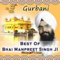 Download Mil Sangat Dhan Dhan Karho Bhai Manpreet Singh Ji mp3 song, Best of Bhai Manpreet Singh Ji Bhai Manpreet Singh Ji full album download