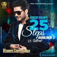 Download College Surjit Khan mp3 song, 25 Steps - Headliner 3 Surjit Khan full album download