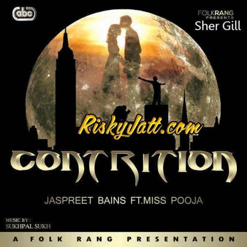 Download Hulara Ft.Miss Pooja Jaspreet Bains mp3 song, Contrition (2015) Jaspreet Bains full album download