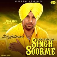 Download Jado 84 Chete Aaven Jassi Jaspal mp3 song, Singh Soorme (2015) Jassi Jaspal full album download