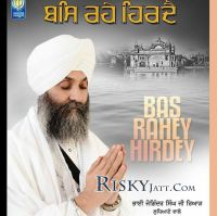 Download Aesa Naam Niranjan Hoe Bhai Joginder Singh Ji Riar Ludhiana Wale mp3 song, Bas Rahey Hirdey (2015) Bhai Joginder Singh Ji Riar Ludhiana Wale full album download