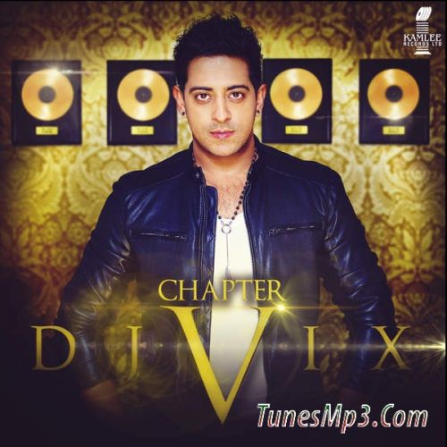 Download Kade Kalja Dj Vix, Labh Janjua, Guess Who mp3 song, Chapter V (2015) Dj Vix, Labh Janjua, Guess Who full album download