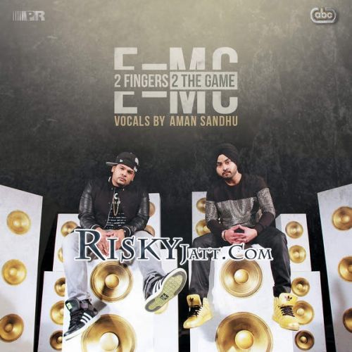 Download Dream Girl (feat Roach Killa) E=MC, Aman Sandhu mp3 song, 2 Fingers 2 the Game E=MC, Aman Sandhu full album download