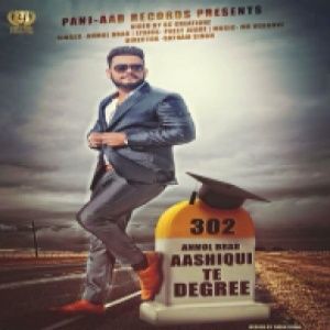 Download Aashiqui Te Degree Anmol Brar mp3 song, Aashiqui Te Degree Anmol Brar full album download