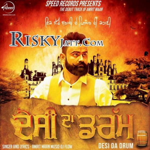 Download Desi Da Drum Amrit Maan mp3 song, Desi Da Drum Amrit Maan full album download