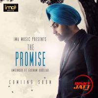 Download The Promise Amrinder, Gurnam Bhullar mp3 song, The Promise Amrinder, Gurnam Bhullar full album download