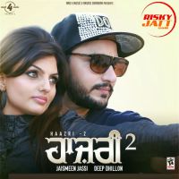 Download Deor Bhabi Deep Dhillon, Jaismeen Jassi mp3 song, Haazri 2 Deep Dhillon, Jaismeen Jassi full album download