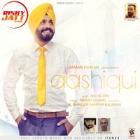 Download Aaashiqi Samar Chahal mp3 song, Aashiqui Samar Chahal full album download