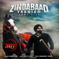 Download Zindabaad Yaarian Ammy Virk mp3 song, Zindabaad Yaarian Ammy Virk full album download