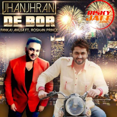 Download Jhanjhran De Bor Roshan Prince mp3 song, Jhanjhran De Bor Roshan Prince full album download