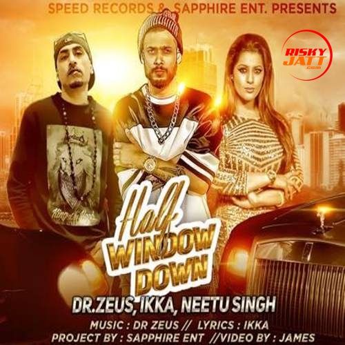 Download Half Window Down Ikka, Dr Zeus mp3 song, Half Window Down Ikka, Dr Zeus full album download