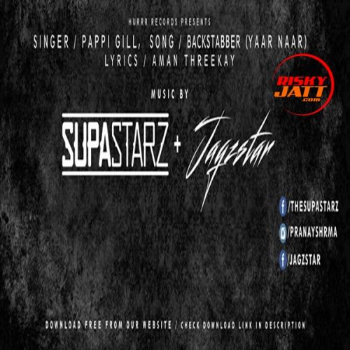 Download Backstabber Yaar Maar Pappi Gill mp3 song, Backstabber (Yaar Maar) Pappi Gill full album download