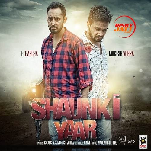 Download Shaunki Yaar G. Garcha, Mukesh Vohra mp3 song, Shaunki Yaar G. Garcha, Mukesh Vohra full album download