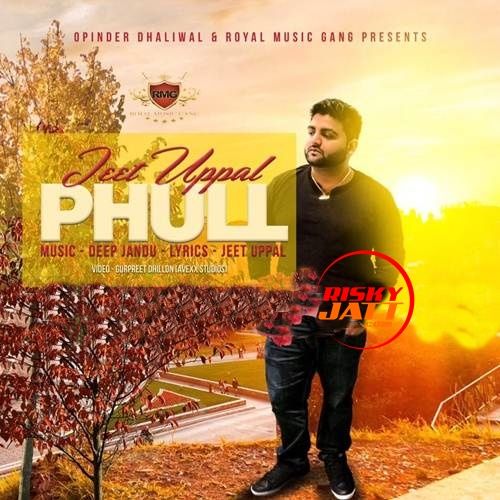 Download Phull Jeet Uppal mp3 song, Phull Jeet Uppal full album download