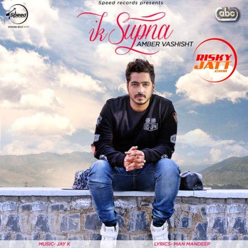 Download Ik Supna Amber Vashisht mp3 song, Ik Supna Amber Vashisht full album download