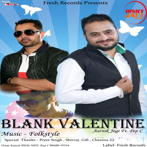 Download Blank Valentine Aarnik Jogi, Pep c mp3 song, Blank Valentine Aarnik Jogi, Pep c full album download