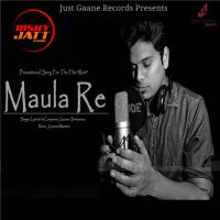 Download Maula Re Gaurav Sriwastava mp3 song, Maula Re Gaurav Sriwastava full album download