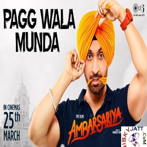 Download Pagg Wala Munda (Ambarsariya) Diljit Dosanjh, Tarannum Malik mp3 song, Pagg Wala Munda Diljit Dosanjh, Tarannum Malik full album download