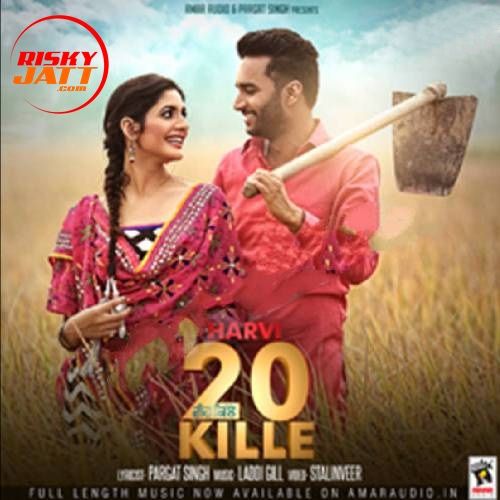 Download 20 Kille Harvi mp3 song, 20 Kille Harvi full album download