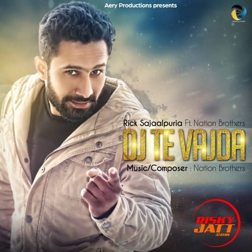 Download Dj Te Vajda Rick Sajaalpuria, Nation Brothers mp3 song, Dj Te Vajda Rick Sajaalpuria, Nation Brothers full album download