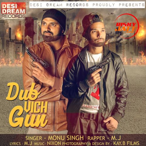 Download Dub Vich Gun Monu Singh, M.J mp3 song, Dub Vich Gun Monu Singh, M.J full album download