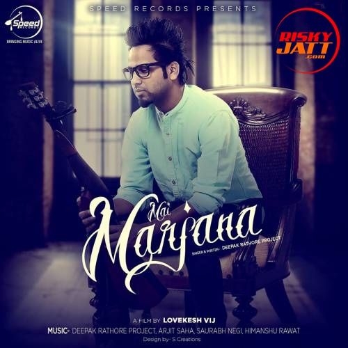 Download Mai Marjana Deepak Rathore Project mp3 song, Mai Marjana Deepak Rathore Project full album download