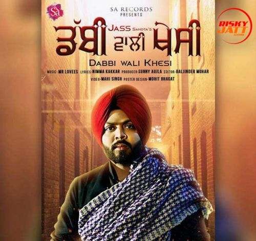 Download Dabbi Wali Khesi Jass Sahota mp3 song, Dabbi Wali Khesi Jass Sahota full album download