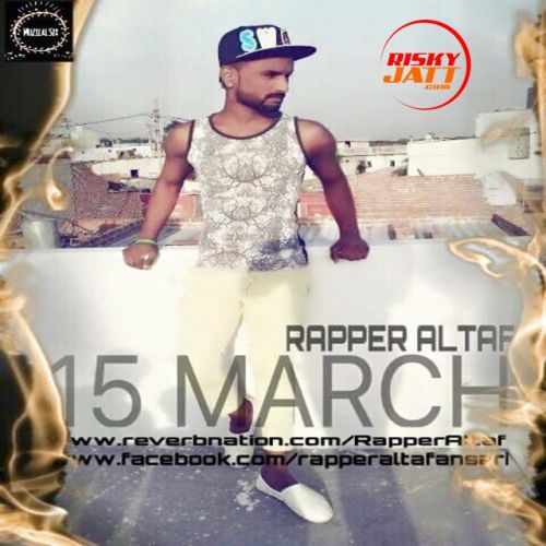 Download 15 March Rapper Altaf mp3 song