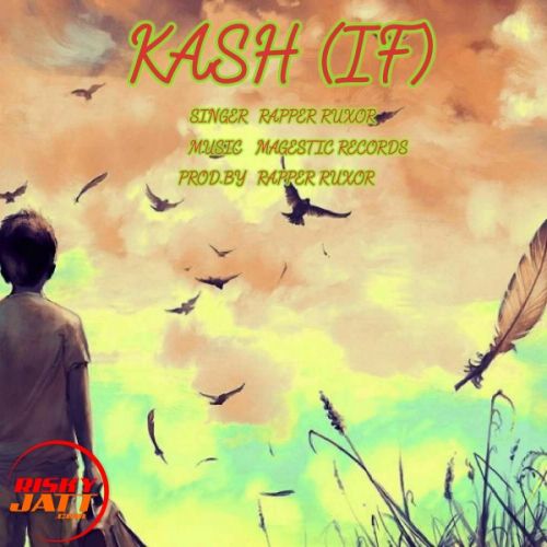 Download Kash (if) Rapper Ruxor mp3 song, Kash (if) Rapper Ruxor full album download