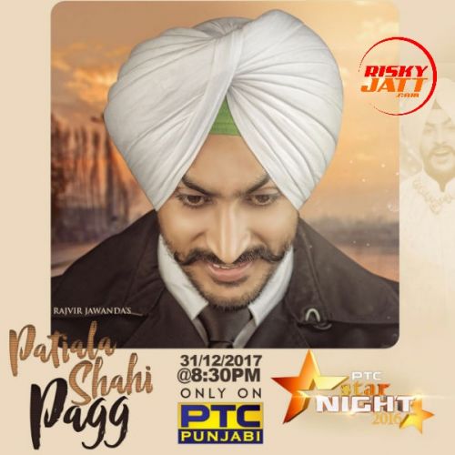 Download Patiala Shahi Pagg Rajvir Jawanda mp3 song, Patiala Shahi Pagg Rajvir Jawanda full album download