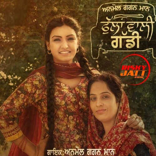 Download Phullan Wali Gaddi Anmol Gagan Maan mp3 song, Phullan Wali Gaddi Anmol Gagan Maan full album download