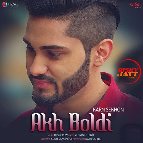 Download Akh Boldi Karn Sekhon mp3 song, Akh Boldi Karn Sekhon full album download