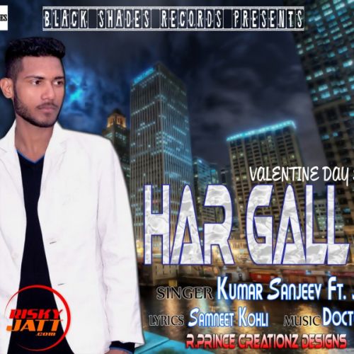 Download Har Gall Te Kumar Sanjeev Ft. Jatinder mp3 song, Har Gall Te Kumar Sanjeev Ft. Jatinder full album download