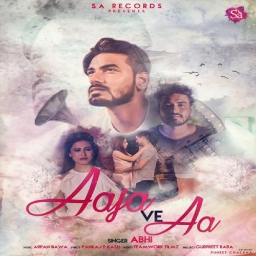 Download Aaja Ve Aa Abhi mp3 song, Aaja Ve Aa Abhi full album download