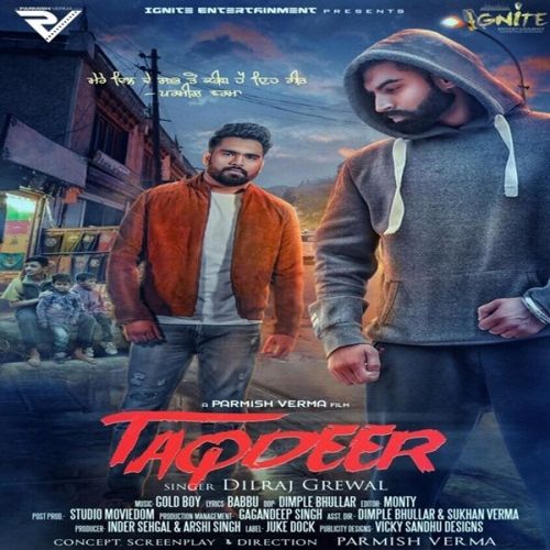 Download Taqdeer Dilraj Grewal mp3 song, Taqdeer Dilraj Grewal full album download